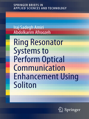 cover image of Ring Resonator Systems to Perform Optical Communication Enhancement Using Soliton
